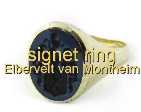 signet ring Elbervelt van Montheim