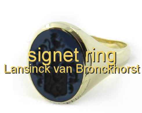 signet ring Lansinck van Bronckhorst