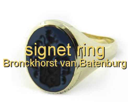 signet ring Bronckhorst van Batenburg