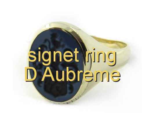 signet ring D'Aubremé