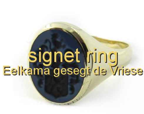 signet ring Eelkama gesegt de Vriese