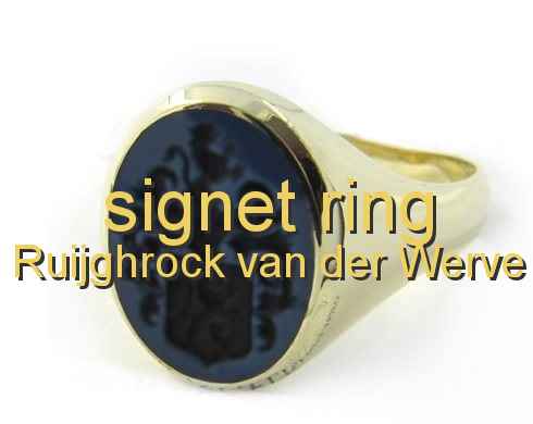 signet ring Ruijghrock van der Werve